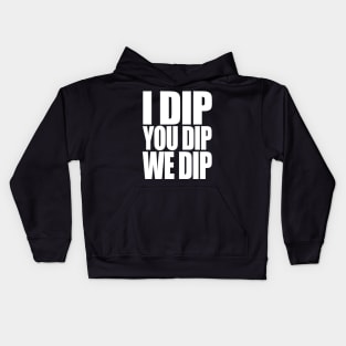 Da Dip Kids Hoodie